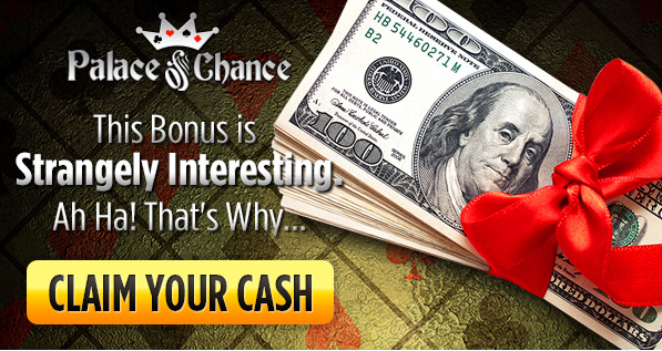 $100 Palace of Chance Casino No Deposit Bonus