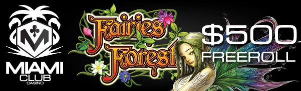 Miami Club Fairies Forest Freeroll Tournament
