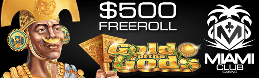 Miami Club Casino Gold of the Gods Freeroll