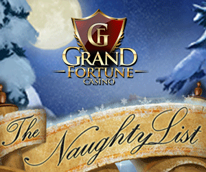 Grand Fortune Casino Naughty List