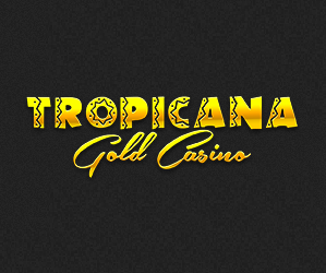 End of May Bonus Tropicana Gold Casino