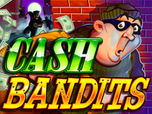 Cash Bandits Slot No Deposit at 4 RTG Casinos