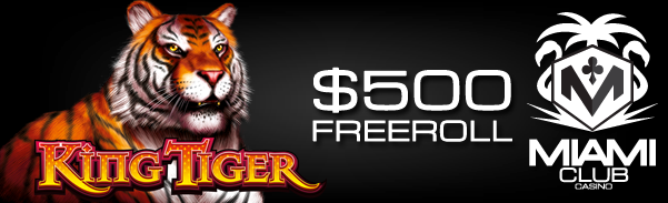 King Tiger Slot Freeroll Miami Club Casino