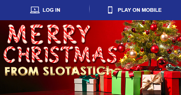 Slotastic Casino Christmas Bonuses 2015
