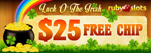 Ruby Slots Casino St Patricks Day Free Chip $25