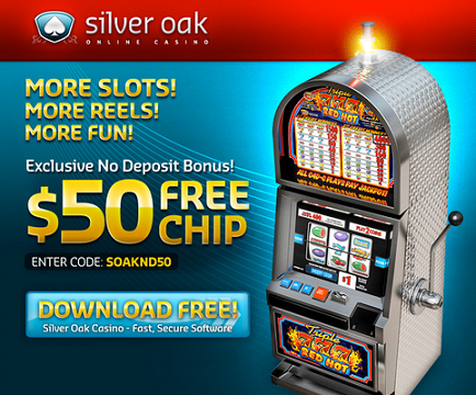 Silver Oak Casino Free Chip More Slots Bonus