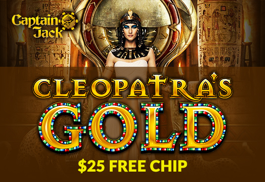 Captain Jack Casino Cleopatras Gold Slot Free Chip