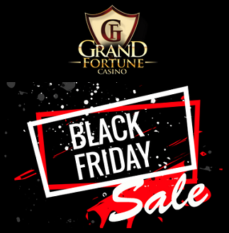 Grand Fortune Casino Black Friday Bonuses