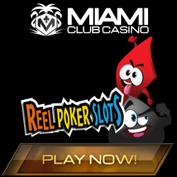 Miami Club Casino Reel Poker Slots Bonuses
