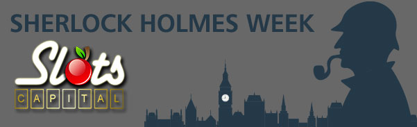 Slots Capital Casino Sherlock Holmes Week Bonuses