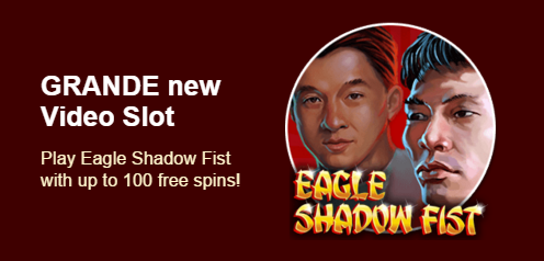 Grande Vegas Casino Eagle Shadow Fist Slot Bonuses