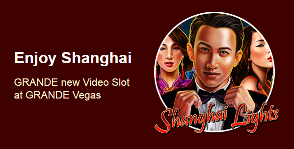 Bonus Slot Lampu Grande Vegas Casino Shanghai