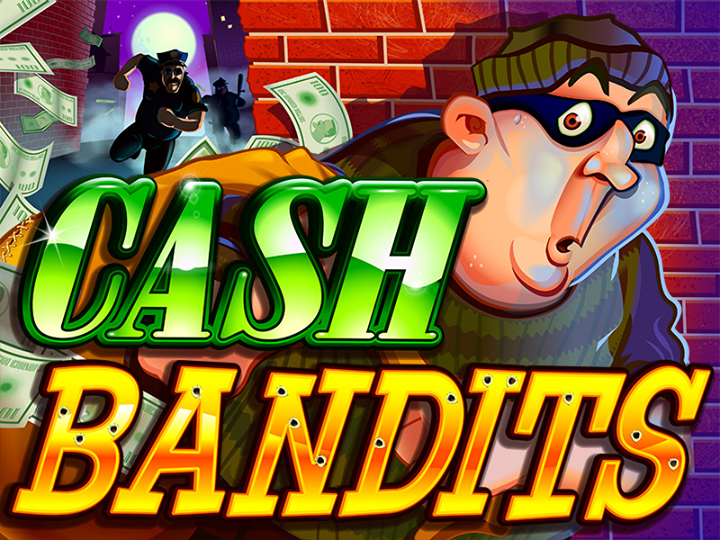Cash Bandits Slot Game