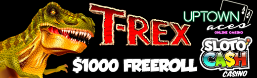 Freeroll T-Rex Slot Tournament Uptown Sloto
