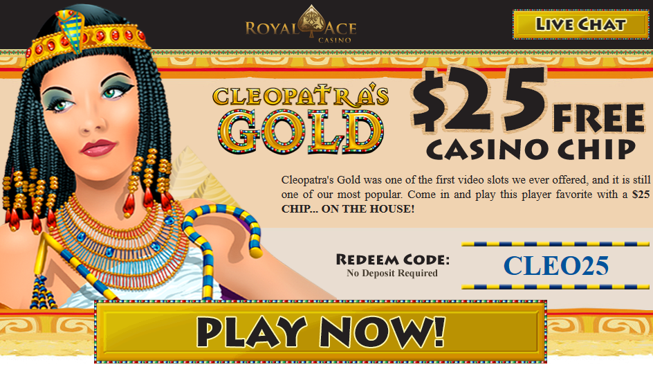 Royal Ace Casino Cleopatras Gold Slot Free Chip