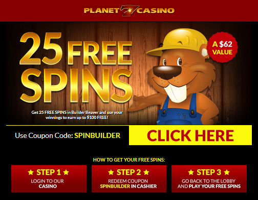 Planet 7 Casino 25 Free Spins Builder Beaver Slot Bonus