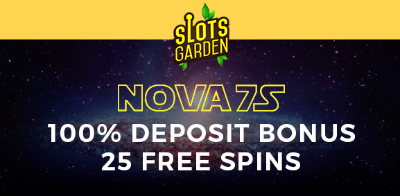 Nova 7s Slot Bonuses Slots Garden Casino