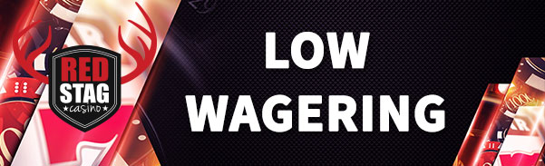 Low Wagering Casino Bonus Red Stag