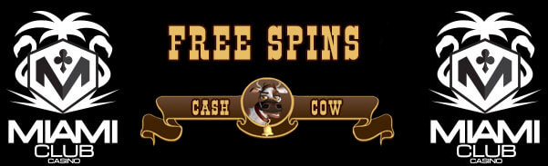 Free Spins Cash Cow Slot Miami Club Casino